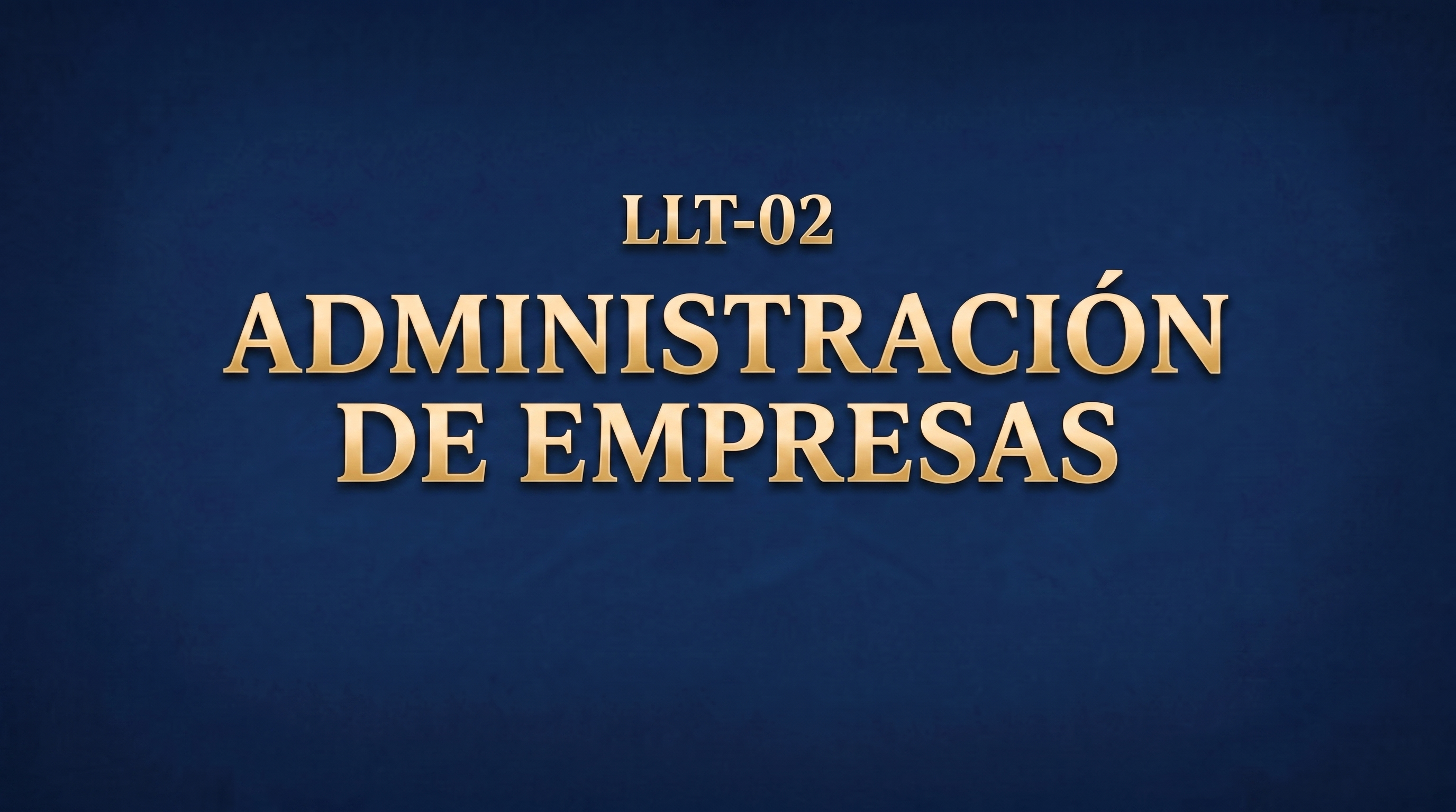 LLT-02 Administración de Empresas
